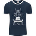 See You in Valhalla The Vikings Norse Odin Mens Ringer T-Shirt FotL Navy Blue/White