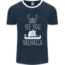 See You in Valhalla The Vikings Norse Odin Mens Ringer T-Shirt FotL Navy Blue/White