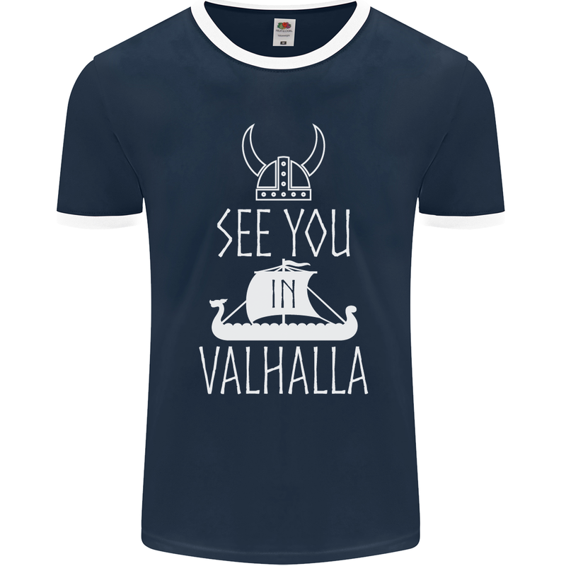 See You in Valhalla The Vikings Norse Odin Mens Ringer T-Shirt FotL Navy Blue/White
