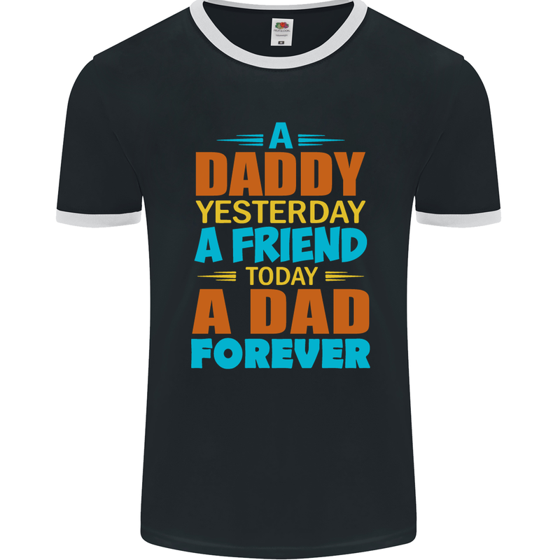 Daddy A Dad Forever Funny Fathers Day Mens Ringer T-Shirt FotL Black/White