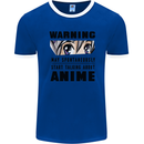 Warning May Start Talking About Anime Funny Mens Ringer T-Shirt FotL Royal Blue/White