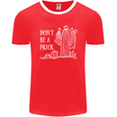 Be a Prick Funny Offensive Cactus Slogan Mens Ringer T-Shirt FotL Red/White