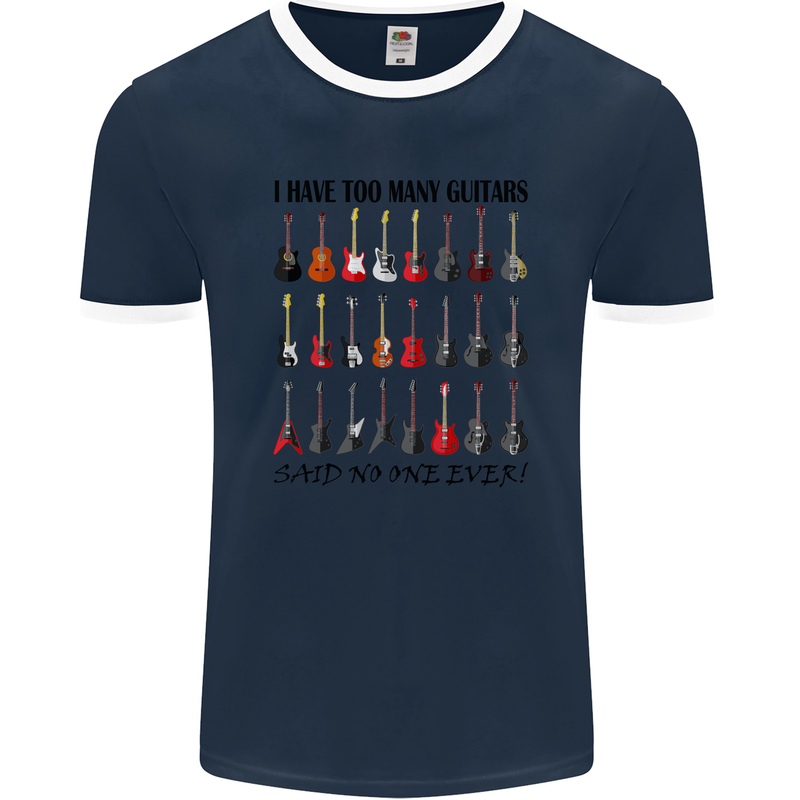 I Have Too Many Guitars Funny Guitarist Mens Ringer T-Shirt FotL Navy Blue/White