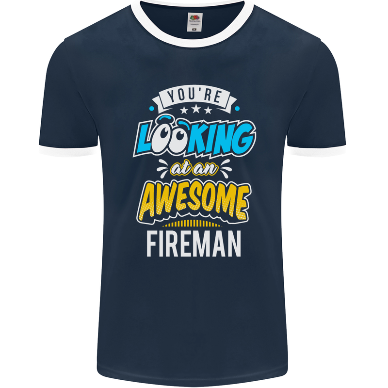 You're Looking at an Awesome Fireman Mens Ringer T-Shirt FotL Navy Blue/White