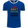 You Dont Like Me Funny Sarcastic Slogan Mens White Ringer T-Shirt Royal Blue/White