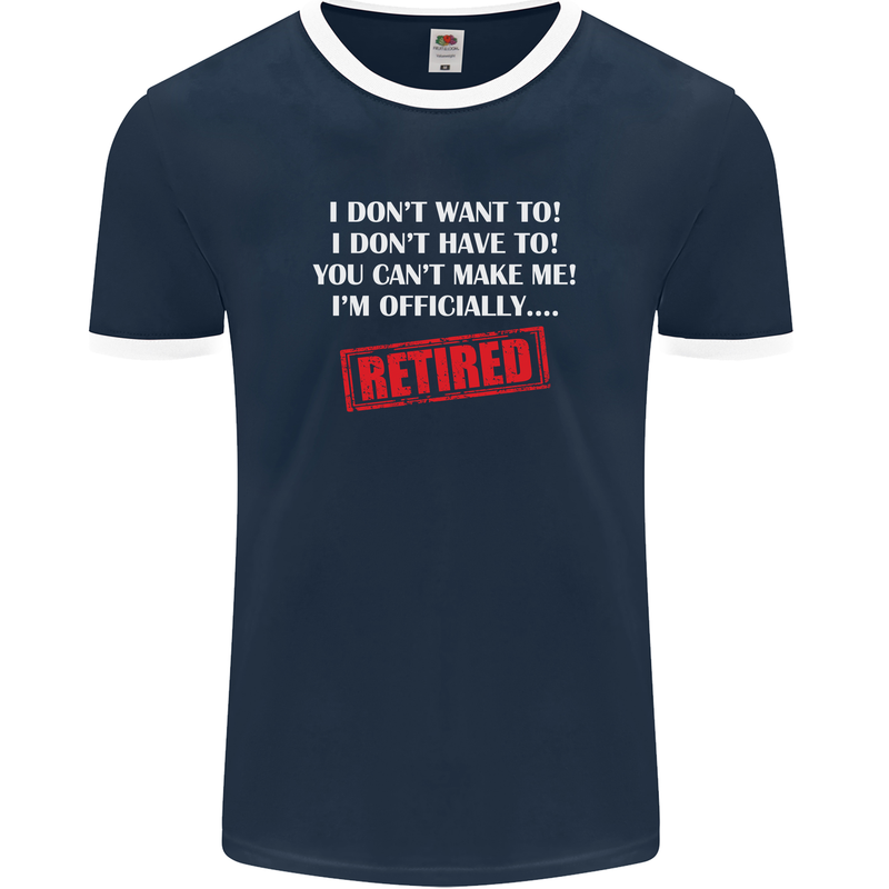 I'm Officially Retired Retirement Funny Mens Ringer T-Shirt FotL Navy Blue/White