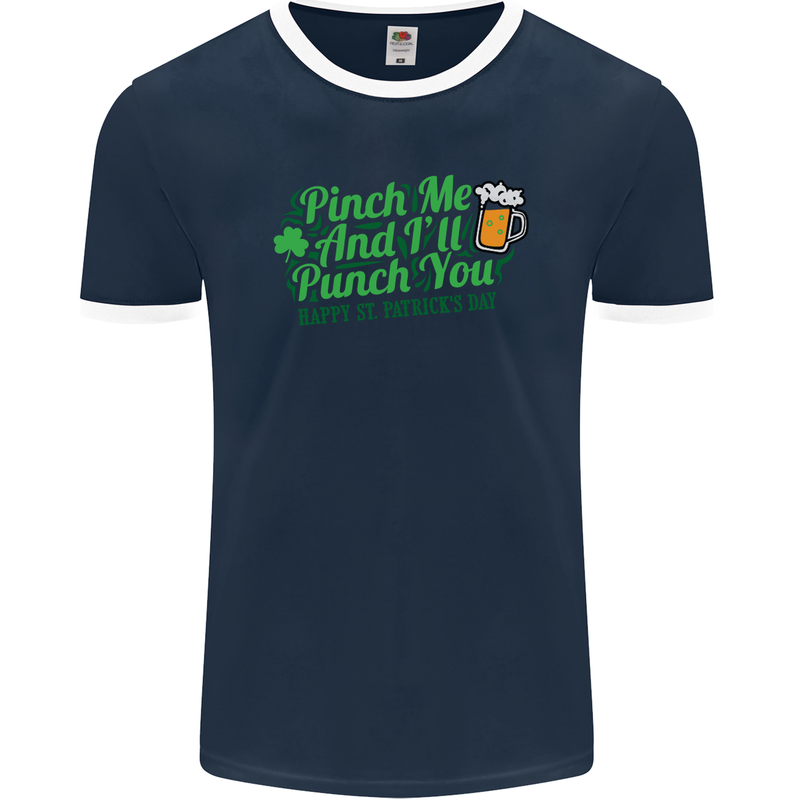 Pinch Me and I'll Punch You St Patricks Day Mens Ringer T-Shirt FotL Navy Blue/White