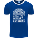 Symptoms I Just Need to Go Skydiving Funny Mens Ringer T-Shirt FotL Royal Blue/White