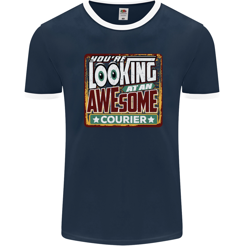 You're Looking at an Awesome Courier Mens Ringer T-Shirt FotL Navy Blue/White