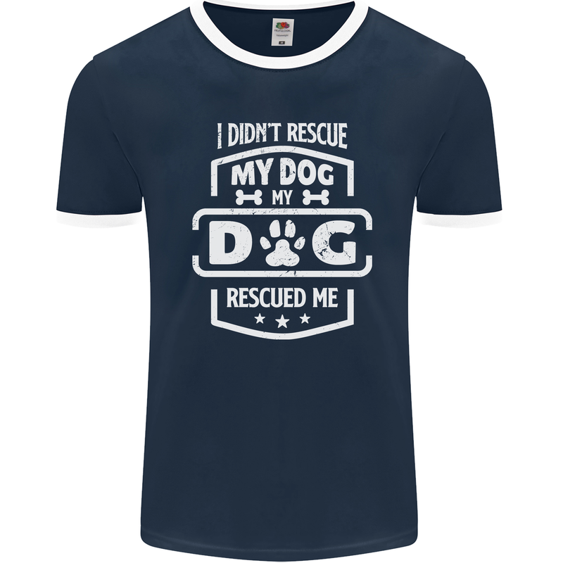 My Dog Rescued Me Funny Mens Ringer T-Shirt FotL Navy Blue/White