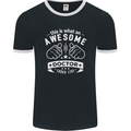 An Awesome Doctor Looks Like GP Funny Mens Ringer T-Shirt FotL Black/White