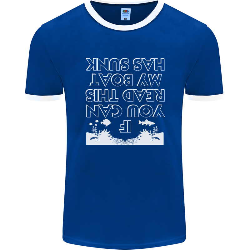 My Boat Has Sunk Sailing Sailor Boat Canoe Mens Ringer T-Shirt FotL Royal Blue/White