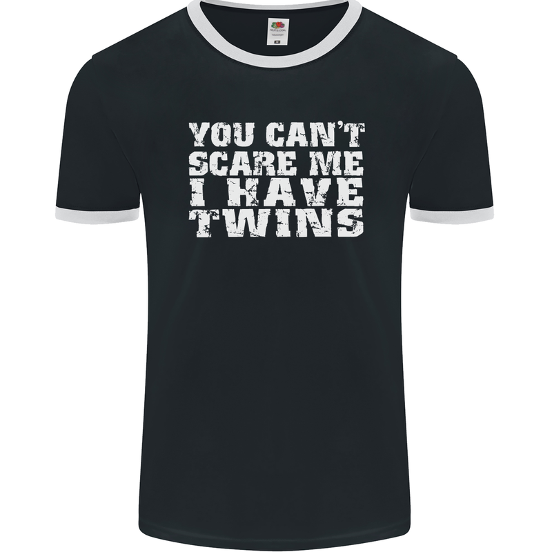 Scare Me I Have Twins Father's Day Mother's Mens Ringer T-Shirt FotL Black/White