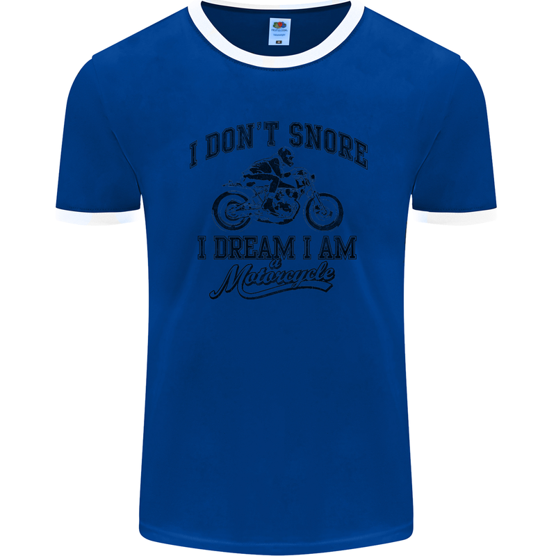 I Don't Snore Motorbike Biker Motorcycle Mens Ringer T-Shirt FotL Royal Blue/White