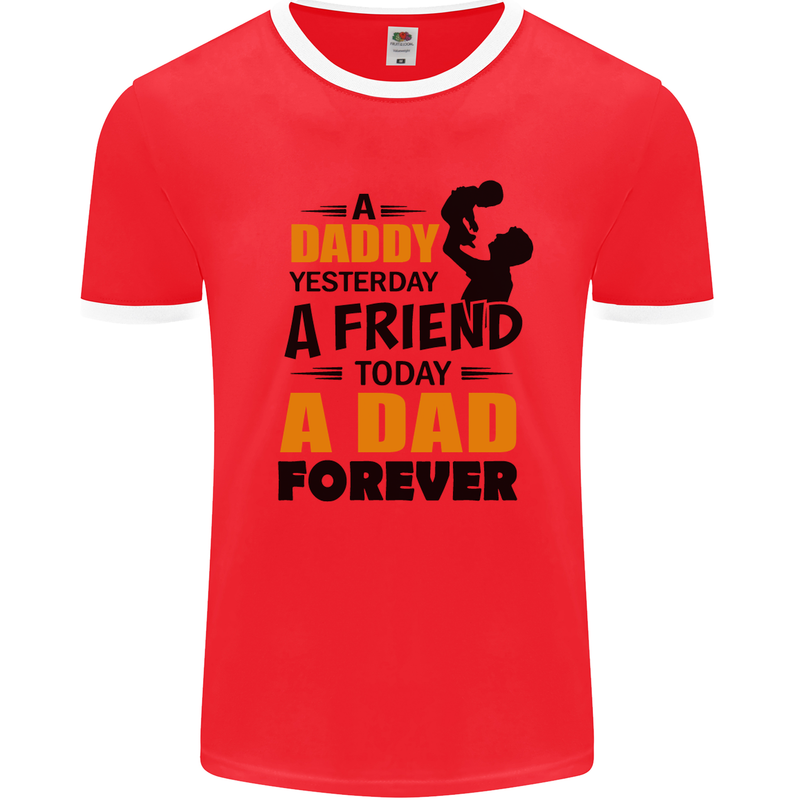 Daddy A Dad Forever Funny Fathers Day Mens Ringer T-Shirt Red/White