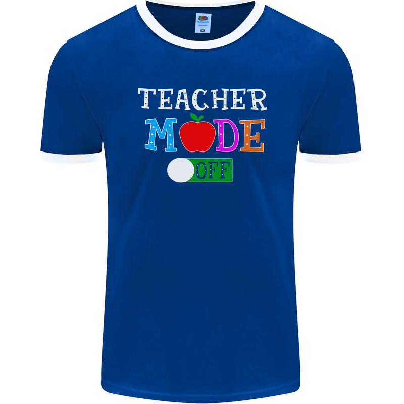 Teacher Mode Off Funny Teaching Holiday Mens Ringer T-Shirt FotL Royal Blue/White