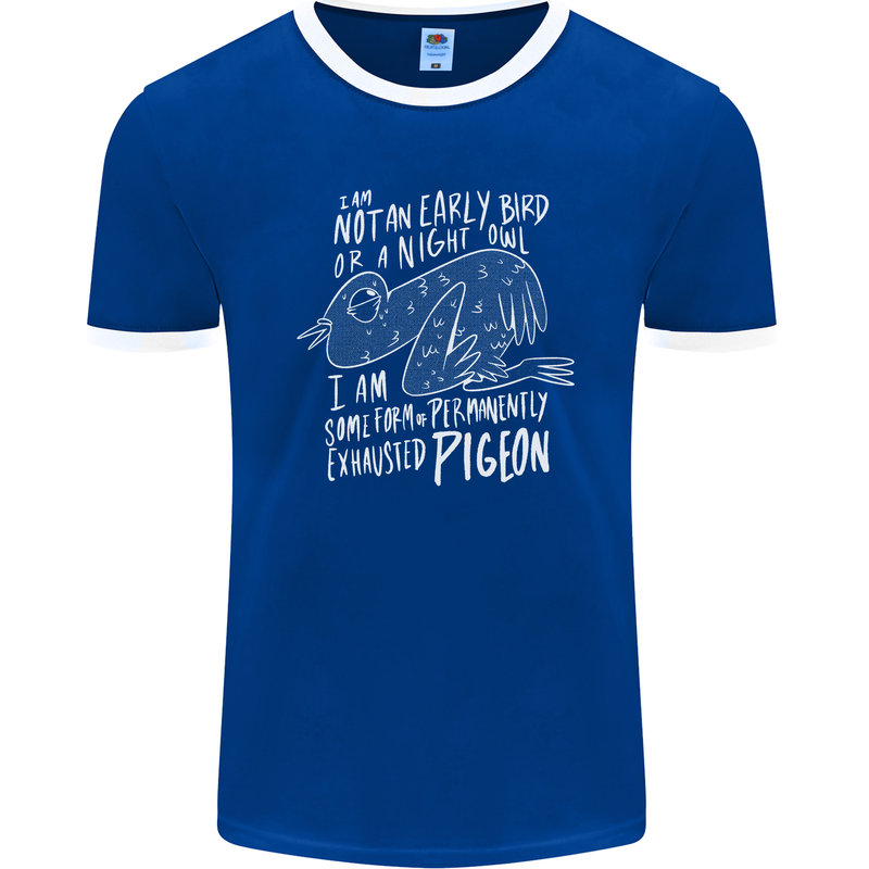 Funny Always Tired Fatigued Exhausted Pigeon Mens Ringer T-Shirt FotL Royal Blue/White