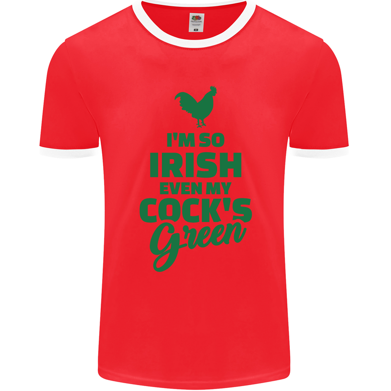 Irish Even My Cock's Green St Patricks Day Mens Ringer T-Shirt FotL Red/White