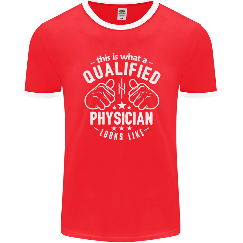 A Qualified Physician Looks Like Mens Ringer T-Shirt FotL Red/White