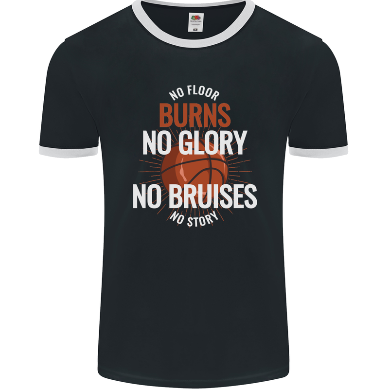 No Floor Burns No Glory Basketball Mens Ringer T-Shirt FotL Black/White