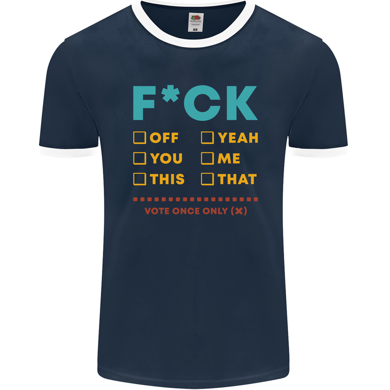 Fook Off Yeah You Me This Funny Offensive Mens Ringer T-Shirt FotL Navy Blue/White