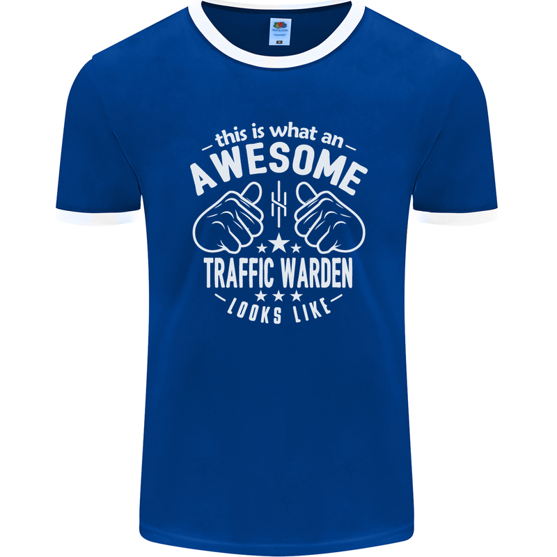 An Awesome Traffic Warden Looks Like Mens Ringer T-Shirt FotL Royal Blue/White