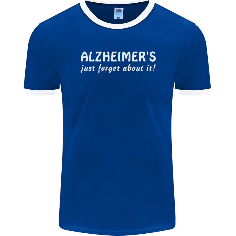 Alzheimers Just Forget About Funny Slogan Mens Ringer T-Shirt FotL Royal Blue/White