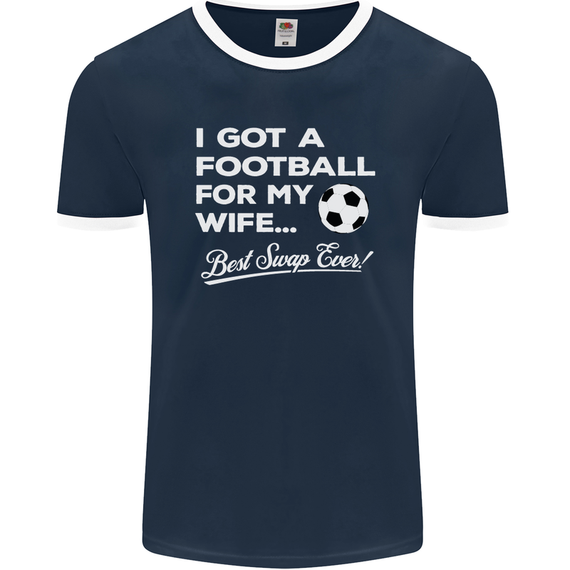 Football for My Wife Best Swap Ever Funny Mens Ringer T-Shirt FotL Navy Blue/White