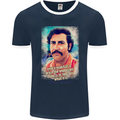 Pablo Escobar Quote Mens Ringer T-Shirt FotL Navy Blue/White