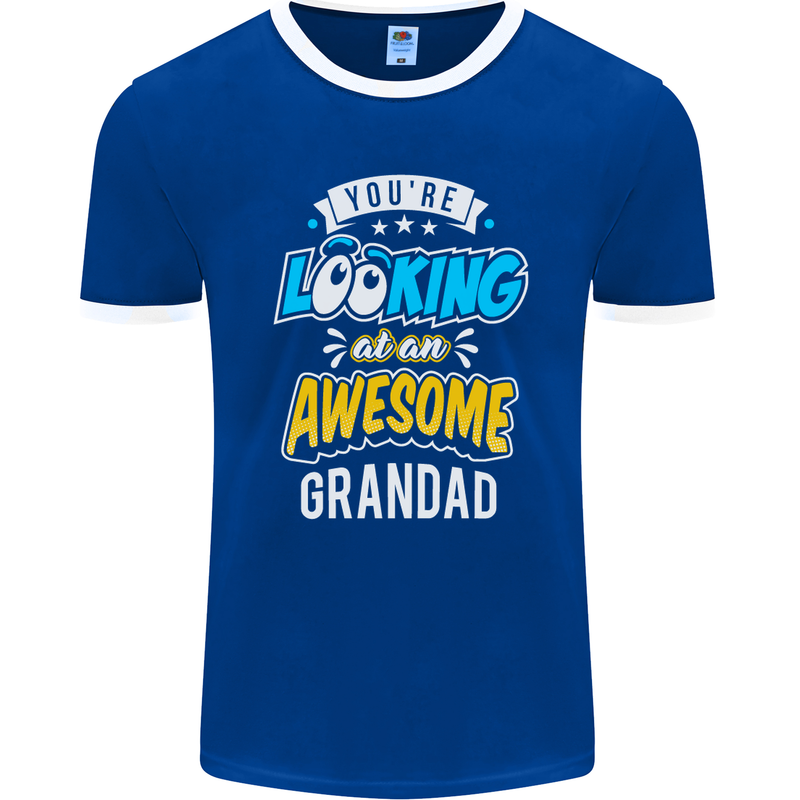 You're Looking at an Awesome Grandad Mens Ringer T-Shirt FotL Royal Blue/White