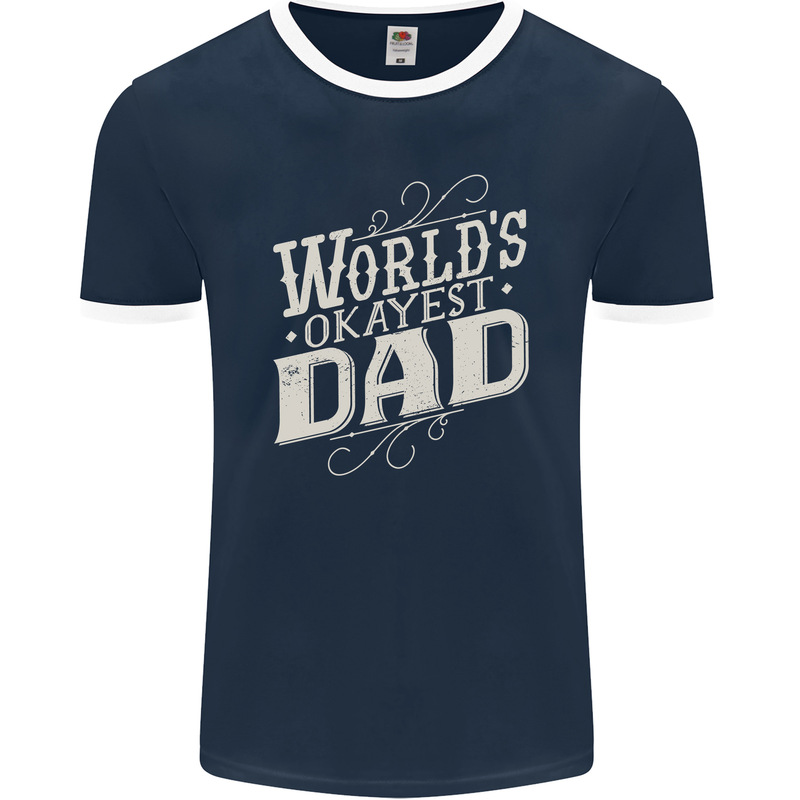 Worlds Okayest Dad Funny Fathers Day Mens Ringer T-Shirt FotL Navy Blue/White