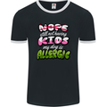 Not Having Kids the Dog is Allergic Funny Mens Ringer T-Shirt FotL Black/White