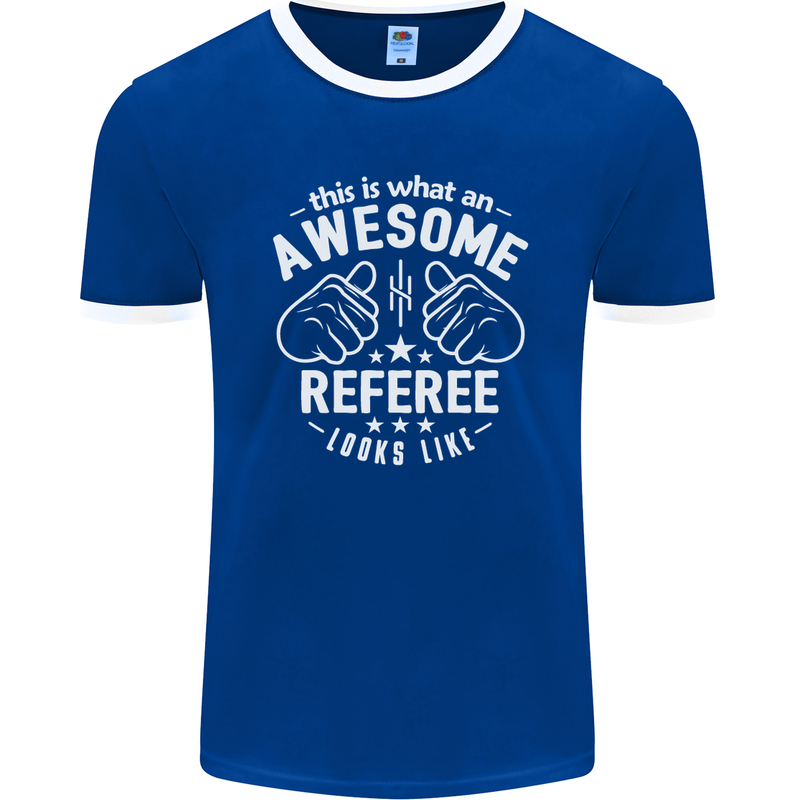 This Is What an Awesome Referee Looks Like Mens Ringer T-Shirt FotL Royal Blue/White