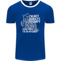 Im Not Always Grumpy Biker Motorcycle Biker Mens Ringer T-Shirt FotL Royal Blue/White