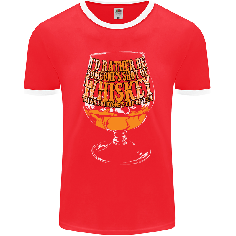 I'd Rather Be Someone's Whiskey Funny Mens Ringer T-Shirt FotL Red/White