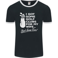 Golf Clubs for My Wife Funny Gofing Golfer Mens Ringer T-Shirt FotL Black/White