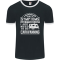 Symptoms Go Caravanning Caravan Funny Mens Ringer T-Shirt FotL Black/White