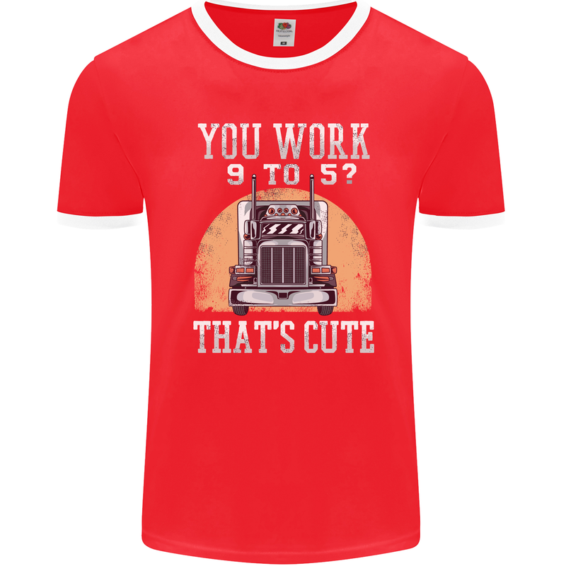 Lorry Driver You Work 9-5? Truck Funny Mens Ringer T-Shirt FotL Red/White