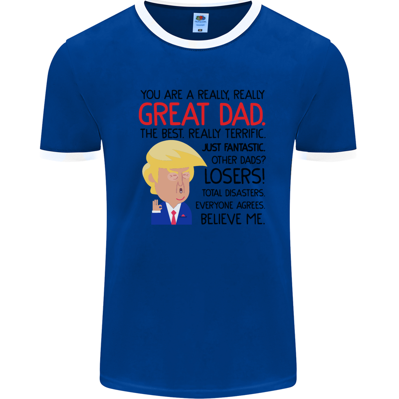 Funny Donald Trump Fathers Day Dad Daddy Mens Ringer T-Shirt Royal Blue/White