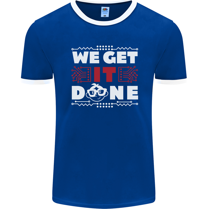 We Get It Done Funny IT Professional Tecky Mens Ringer T-Shirt FotL Royal Blue/White