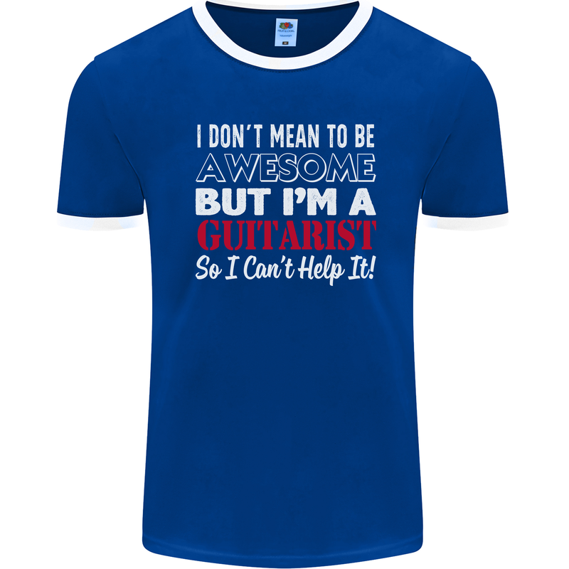 Guitarist I Don't Mean to Be Awesome Guitar Mens Ringer T-Shirt FotL Royal Blue/White