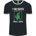 T-Rex Hates Pull Ups Gym Funny Dinosaurs Mens Ringer T-Shirt FotL Black/White