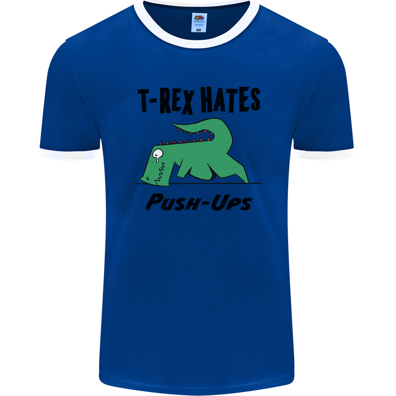 T-Rex Hates Push Ups Funny Gym Dinosaurs Mens Ringer T-Shirt FotL Royal Blue/White