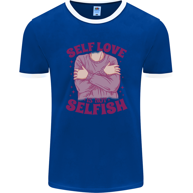 Self Love is Not Selfish Mens Ringer T-Shirt FotL Royal Blue/White