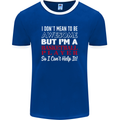 I Don't Mean to Be Basketball Player Mens Ringer T-Shirt FotL Royal Blue/White