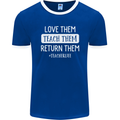 Teacher Love Them Return Funny Teaching Mens Ringer T-Shirt FotL Royal Blue/White