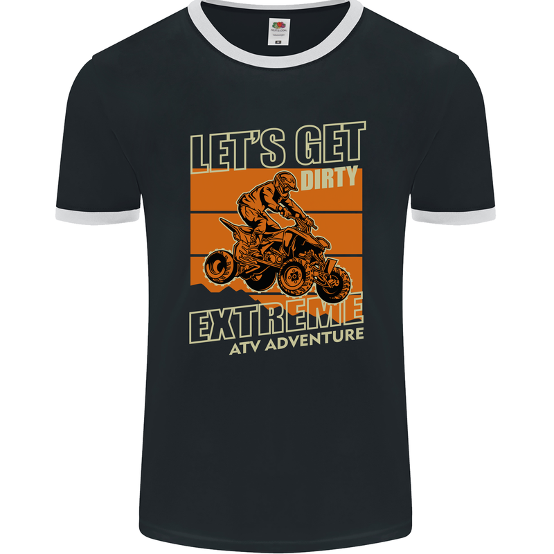 Lets Get Dirty ATV 4X4 Quad Bike Biking Mens Ringer T-Shirt FotL Black/White