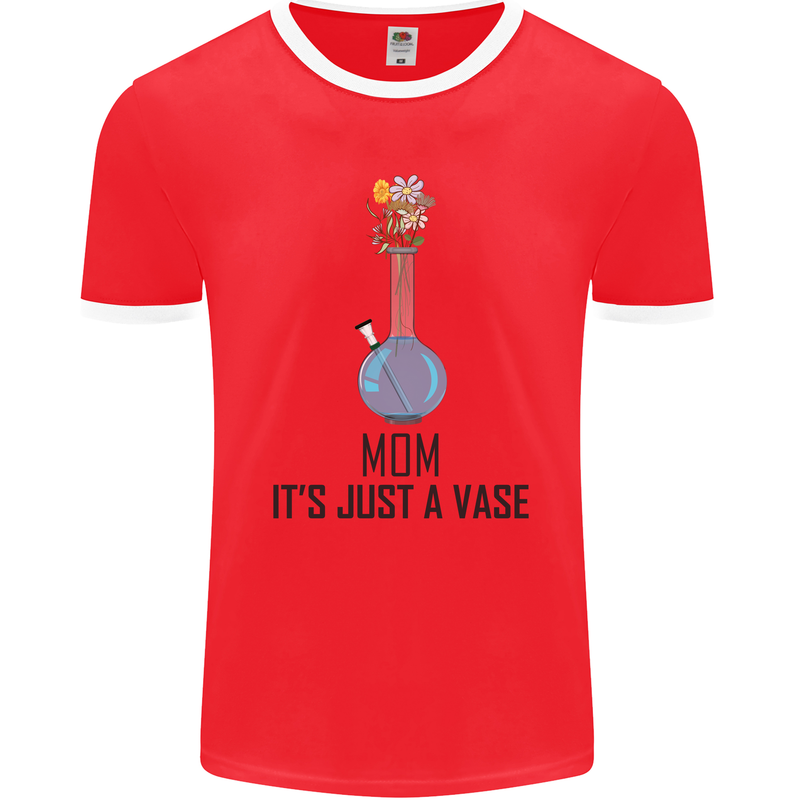 Just a Vase Funny Bong Weed Cannabis Drugs Mens Ringer T-Shirt FotL Red/White