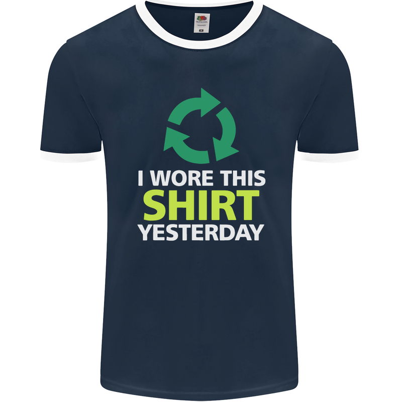 I Wore This Yesterday Funny Environmental Mens Ringer T-Shirt FotL Navy Blue/White