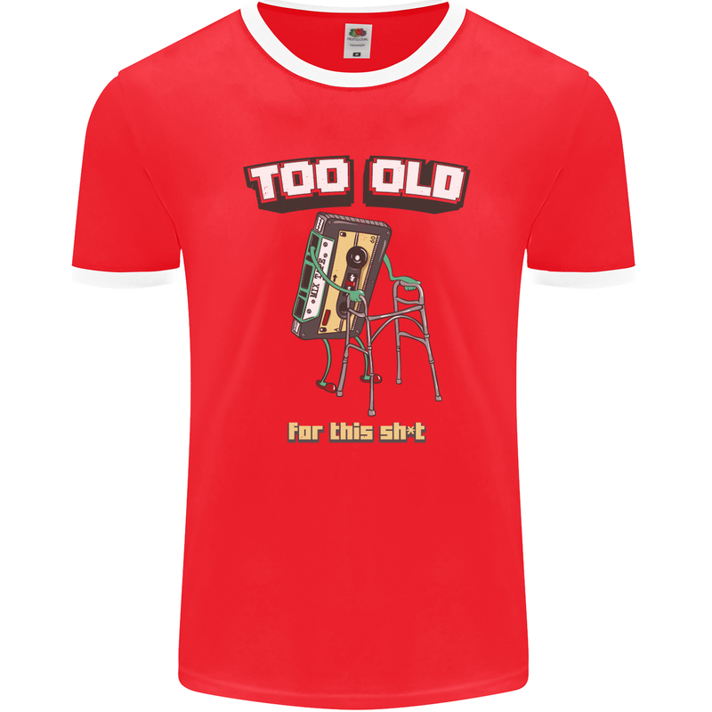 Too Old for This Shit Funny Music DJ Vinyl Mens Ringer T-Shirt FotL Red/White